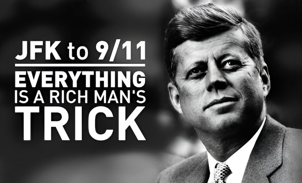 JFK to 911 – Everything is a Rich Man’s Trick (2014)